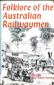 Book, Patsy Adam Smith, Folklore of the Australian Railwaymen, 1969