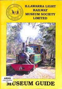 Book, Illawarra Light Railway Museum Society Limited, Illawarra Light Railway Museum Society Limited - Museum Guide, 2000
