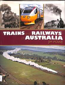 Powe, Jim, Trains and Railways of Australia, 2008