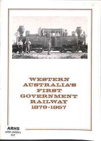 Booklet, Australian Railway Historical Society W.A. Division, Western Australia's First Government Railway 1879-1957, 1979