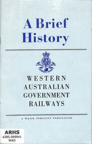 Booklet, Western Australian Government Railways, A Brief History Western Australian Government Railways 1968, 1968