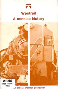 Booklet, Westrail Publications, Westrail A Concise History, 1981