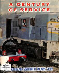 Book, Wakeling, Peter, A Century of Service - The Queensland Government Railways Story, 1965