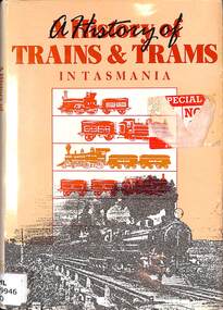 Book, Cooley, Thomas C.T, A History of Trains & Trams in Tasmania, 1987