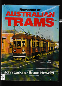 Book, John Larkins et al, Romance of Australian trams, 1978