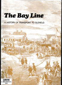 Book, State Transport Authority, The Bay Line : a history of transport to Glenelg, 1979