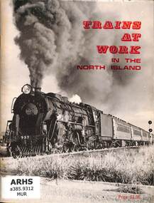 Book, Murphy, J.A, Trains at Work in the North Island, 1973