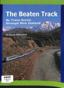 Book, Hutchins, Graham, The Beaten Track By Tranz Scenic Through New Zealand, 1999