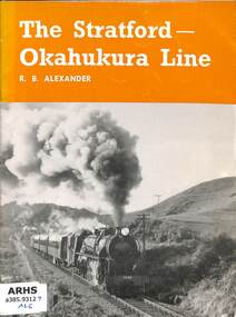 Book, Alexander, R.B, The Stratford-Okahukura Line - 50 Years of Service, 1983