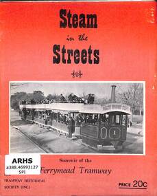 Booklet, Spicer, I.D, Steam in the Streets - Souvenir of the Ferrymead Railway, 1968