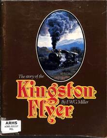 Book, Miller, F.W.G, The Story of the Kingston Flyer, 1975