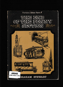 Book, A. H. & A. W. Reed, The end of the penny section : a history of urban transport in New Zealand, 1973