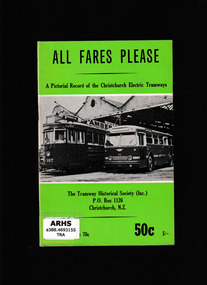 Book, Tramway historical society incorporated, All fares please: A pictorial record of the Christchurch electric railways, 1964