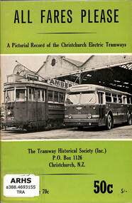 Book, Tramway historical society incorporated, All Fares Please: A Pictorial Record of the Christchurch Electric Railways, 1964