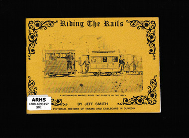 Book, Jeff Smith, Riding the rails: A Pictorial History of Trams and Cablecars in Dunedin, 1964