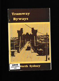 Book, South Pacific Electric Railway Co-operative Society, Tramway byways, North Sydney, 1973