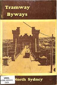 Book, W Denham, Tramway byways: North Sydney, 1973