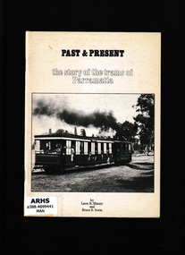 Book, Leon B. Manny  et al, Past & present : the story of the trams of Parramatta, 198?