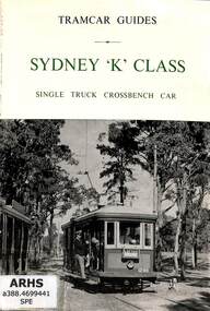 Booklet, South Pacific Electric Railway Co-operative Society, Sydney "K" Class : Single Tuck Crossbench Car