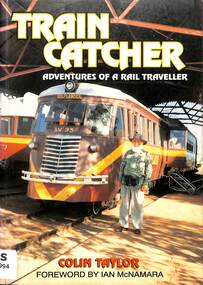 Book, Taylor, Colin, Train Catcher - Adventures of a Rail Traveller, 1996