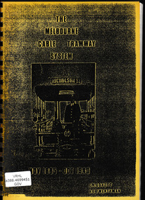 Book, Twentyman, A.E.  et al, The Melbourne cable tramway system : Nov 1885 - Oct 1940, 1973