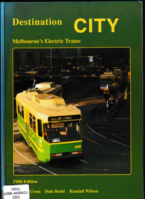 Book, Norman Cross, Destination city : Melbourne's electric trams, 1993