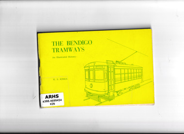 Book, The Bendigo tramways: An illustrated history, 1973