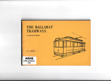 Book, Australian Railway Historical Society (Victorian Division), The Ballarat tramways: An illustrated history, 1971