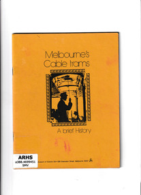Booklet, Science Museum of Victoria, Melbourne's cable trams : a brief history, 1975