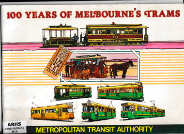Booklet, Metropolitan Transport Authority, 100 years of Melbourne's trams, 1985