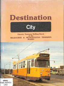 Book, NE Cross, Destination City: Melbourne & Metropolitan Tramways Board, 1981