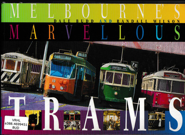 Book, Dale Budd et al, Melbourne's Marvellous Trams, 1998