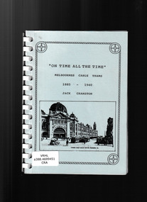 Book, On time all the time: Melbournes cable trams 1885-1940, ????