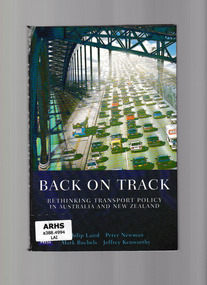 Book, Phillip Laird et al, Back on track : rethinking transport policy in Australia and New Zealand, 2001