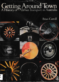 Book, Cassell, Getting around town : a history of urban transport in Australia, 1980