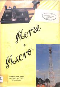 Book, Dargan, James, Morse to Micro: A History of NSW Railways Communications, 1988