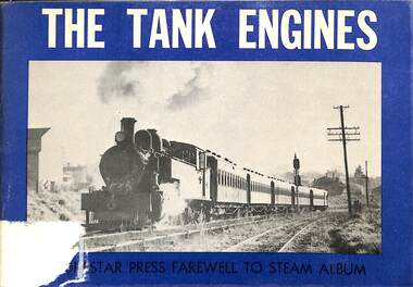 Book, Lodestar Press, The Tank Engines A Farewell to Steam Album Number One