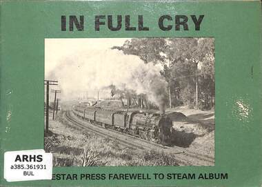 Book, Lodestar Press, In Full Cry: A Farewell to Steam