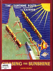 Book, Burke, David, Chasing The Sunshine: The Sunshine Route Through Queensland to Cairns, 2009