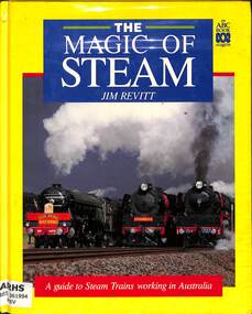 Book, The Magic of Steam: A Guide to Steam Trains working in Australia, 1992