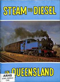 Book, Grimsey, J.K. et al, Steam to Diesel in Queensland, 1974