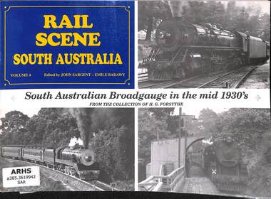 Book, Sargent, John, Rail Scene South Australia: South Australian Broad gauge in the mid 1930s, 1992