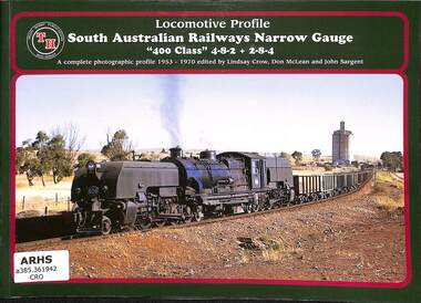 Book, Crow, Lindsay, Locomotive Profile South Australian Railways Narrow Gauge 400 class, 2004