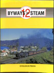 Book, Dunn, Ian, Byways of Steam 12, 1997