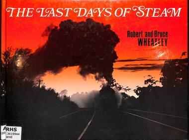 Book, Wheatley, Robert et al, The Last Days of Steam, 1971
