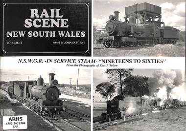 Book, Sargent, John, Rail Scene New South Wales N.S.W.G.R. - In Service Steam - Nineteens to Sixties, 1997