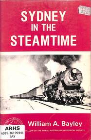 Book, Bayley, William A, Sydney In The Steamtime