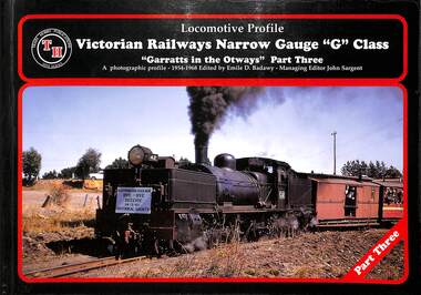 Book, Train Hobby Publications, Locomotive Profile Victorian Railways Narrow Gauge G class: Garratts in the Otways Part Three, 2001