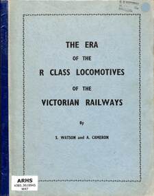 Book, Watson, Stephen E. et al, The Era of the 'R' Class Locomotive of the Victorian Railways