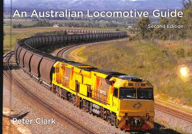 Book, Clark, Peter J, An Australian Locomotive Guide, 2015